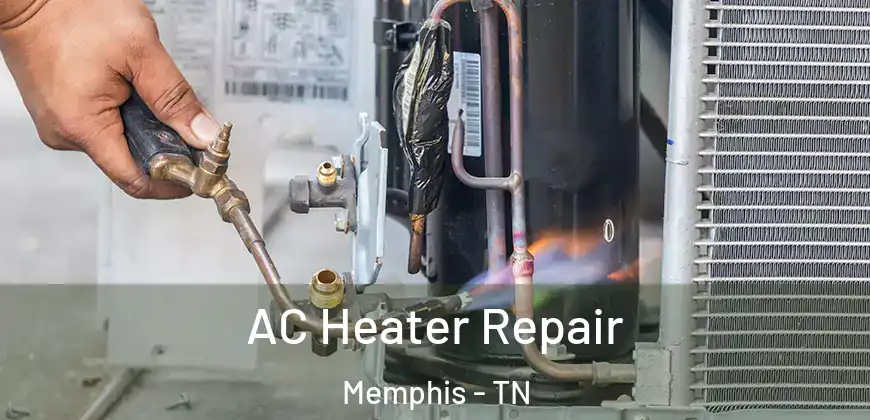AC Heater Repair Memphis - TN