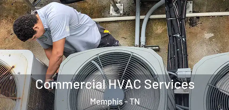 Commercial HVAC Services Memphis - TN