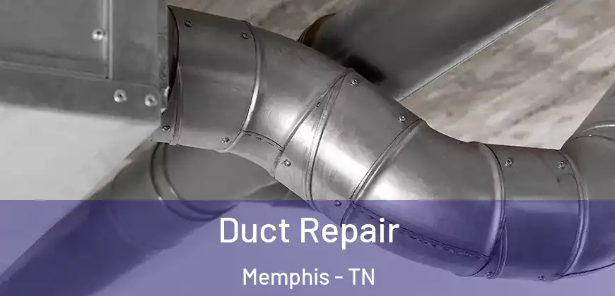 Duct Repair Memphis - TN