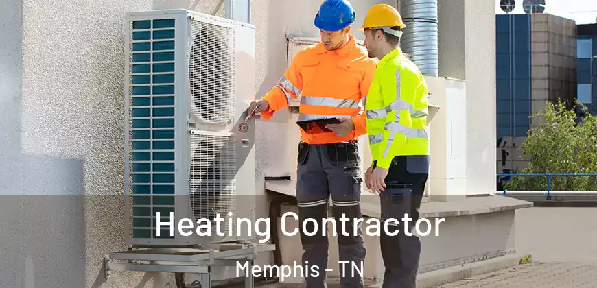 Heating Contractor Memphis - TN
